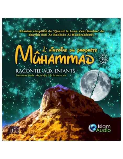 L'histoire du prophète Mûhammad racontée aux enfants