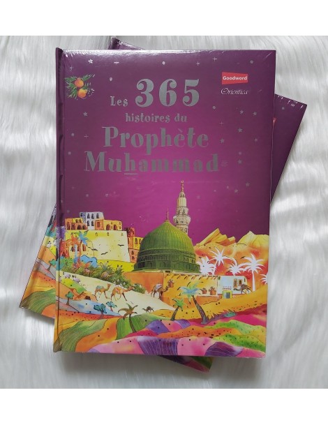 Les 365 histoires du Prophète Muhammad صلى الله عليه و سلم