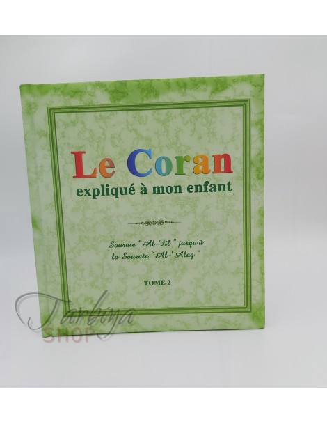 Le Coran expliqué à mon enfant - Tome 2