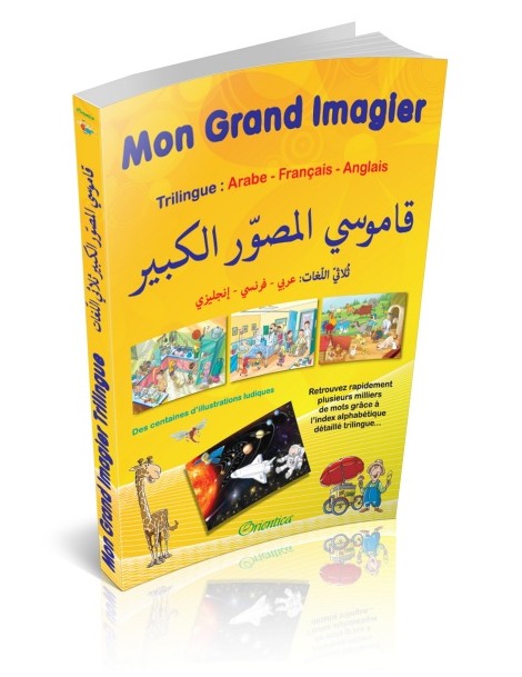 Mon Grand Imagier dictionnaire Trilingue : arabe - français - anglais