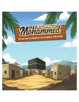 L'histoire du prophète Mouhammed 7/12 ans