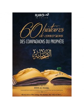 60 HISTOIRES DE CONVERSIONS DES COMPAGNONS DU PROPHÈTE ﷺ